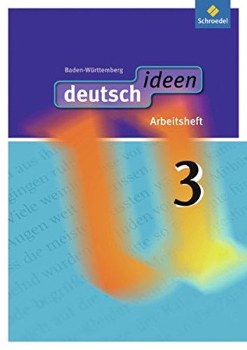 deutsch ideen SI - Ausgabe 2010 Baden-Württemberg: Arbeitsheft 3 von Schroedel Verlag GmbH